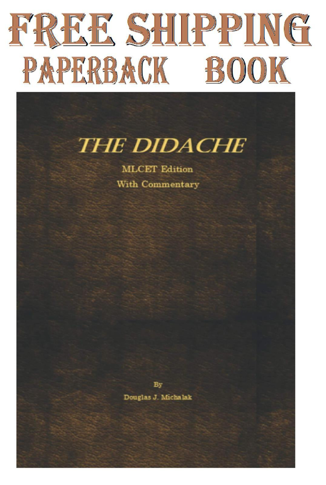 The Didache with Commentary: (The Teaching of the Twelve Apostles to the Nations