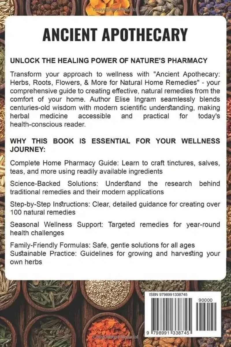 Ancient Apothecary: Herbs, Roots, Flowers, & More for Natural Home Remedies Pape