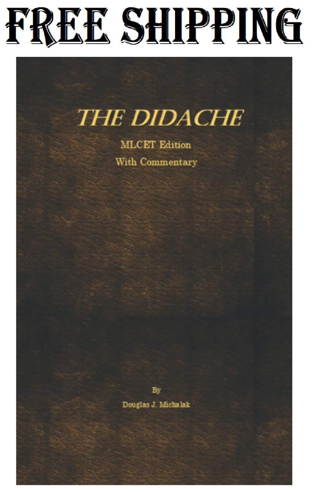 The Didache with Commentary: (The Teaching of the Twelve Apostles to the Nations